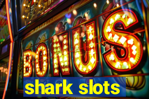 shark slots